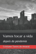 Vamos tocar a vida: depois da pandemia