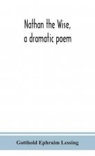 Nathan the Wise, a dramatic poem