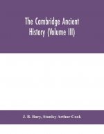 Cambridge ancient history (Volume III)