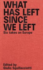 What Has Left Since We Left