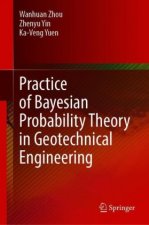 Practice of Bayesian Probability Theory in Geotechnical Engineering
