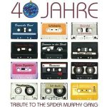 40 Jahre-A tribute to Spider Murphy Gang