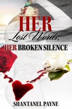 Her Lost Words; Her Broken Silence