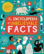 The Encyclopedia of Unbelievable Facts: With 500 Perplexing Questions to Bamboozle Your Friends!