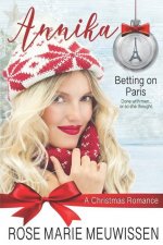 Annika--A Christmas Romance: (Betting on Paris Book 5)