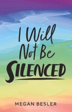 I Will Not Be Silenced