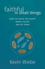 Faithful in Small Things