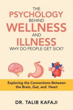 Psychology Behind Wellness and Illness Why Do People Get Sick?