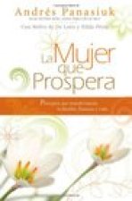 La Mujer Que Prospera: Principios Que Transformarán Tu Familia, Finanzas Y Vida