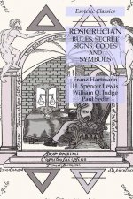 Rosicrucian Rules, Secret Signs, Codes and Symbols
