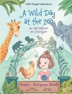 Wild Day at the Zoo / Um Dia Maluco No Zoologico - Bilingual English and Portuguese (Brazil) Edition