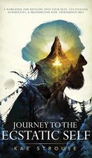 Journey to the Ecstatic Self