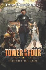 Tower of the Four: Episode 1 - The Quad