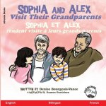 Sophia and Alex Visit their Grandparents: Sophia et Alex rendent visite ? leurs grands-parents