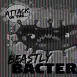 Beastly Bacteria