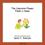 Concrete Flower Finds a Home