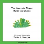 Concrete Flower Builds an Empire