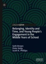 Belonging, Identity, Time and Young People's Engagement in the Middle Years of School
