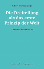 Die Dreiteilung als das erste Prinzip der Welt