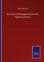 Zur Entwicklungsgeschichte der Siphonophoren