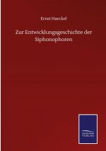 Zur Entwicklungsgeschichte der Siphonophoren