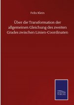 UEber die Transformation der allgemeinen Gleichung des zweiten Grades zwischen Linien-Coordinaten