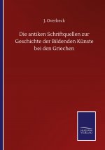 antiken Schriftquellen zur Geschichte der Bildenden Kunste bei den Griechen