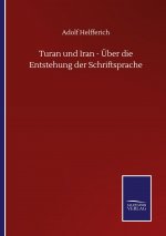 Turan und Iran - UEber die Entstehung der Schriftsprache