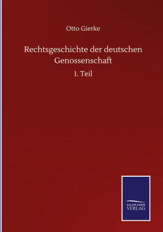 Rechtsgeschichte der deutschen Genossenschaft