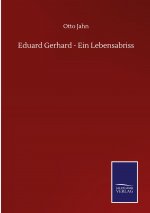 Eduard Gerhard - Ein Lebensabriss