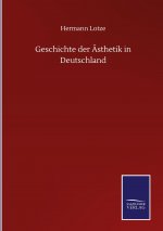 Geschichte der AEsthetik in Deutschland