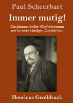 Immer mutig! (Grossdruck)