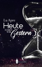 Heute haben wir Gestern