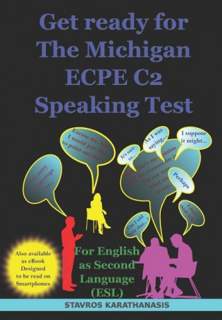 Get ready for The Michigan ECPE C2 Speaking Test: For English as Second Language (ESL)