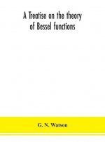 treatise on the theory of Bessel functions