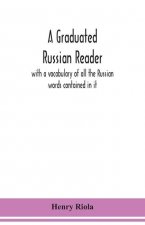 graduated Russian reader, with a vocabulary of all the Russian words contained in it