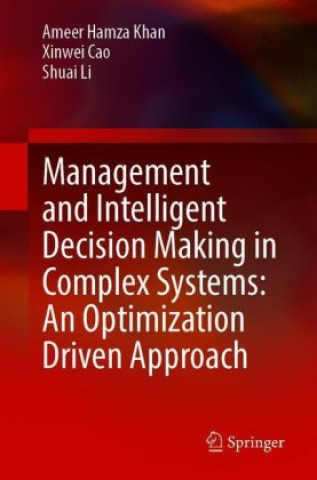 Management and Intelligent Decision-Making in Complex Systems: An Optimization-Driven Approach