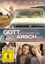 Gott, du kannst ein Arsch sein!