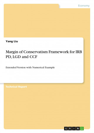 Margin of Conservatism Framework for IRB PD, LGD and CCF