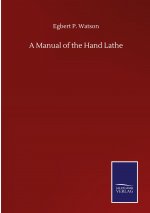 Manual of the Hand Lathe