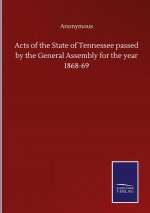 Acts of the State of Tennessee passed by the General Assembly for the year 1868-69
