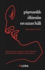 Pismanlik Ölümün En Uzun Hali