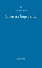 Sinnena ljuger inte