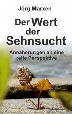 Der Wert der Sehnsucht