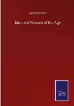 Eminent Women of the Age