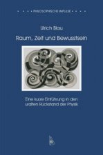 Raum, Zeit und Bewusstsein