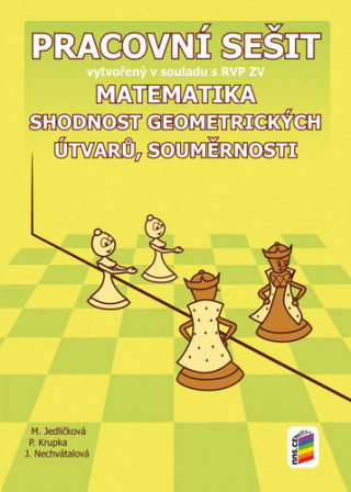 Matematika 7 Shodnost geometrických útvarů, souměrnosti Pracovní sešit