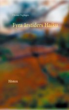 Fyra arstiders Haiku - IV