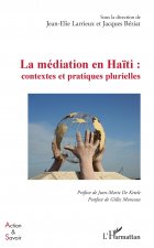La médiation en Ha?ti : contextes et pratiques plurielles