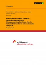 Künstliche Intelligenz. Chancen, Herausforderungen und  Managementimplikationen für die Automobilbranche im internationalen Vergleich